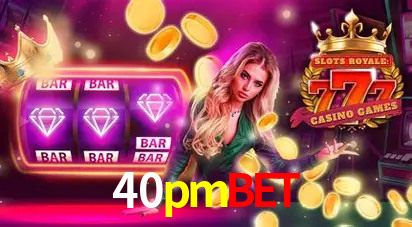 Descubra o Mundo do Cassino Online com 40pmbet